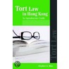 Tort Law In Hong Kong door Stephen D. Mau
