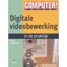 Digitale videobewerking in de praktijk by B. Tullemans
