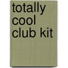 Totally Cool Club Kit door Onbekend