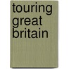 Touring Great Britain door Shackleton Robert
