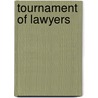 Tournament Of Lawyers by Thomas Palay
