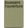 Toussaint L'Ouverture by John Relly Beard