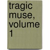 Tragic Muse, Volume 1 door James Henry James