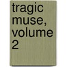 Tragic Muse, Volume 2 door James Henry James