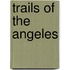 Trails of the Angeles