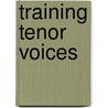 Training Tenor Voices door Richard Miller