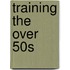 Training The Over 50s