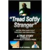 Tread Softly Stranger by Alan Thornhill