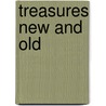 Treasures New and Old door David R. Bauer