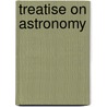 Treatise On Astronomy door Sir John Frederick William Herschel