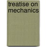 Treatise On Mechanics by Henry Kater