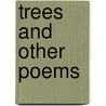 Trees And Other Poems door Joyce Kilmer