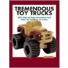 Tremendous Toy Trucks door Les Neufeld