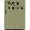 Trilogia Templaria Ii door Nicholas Wilcox