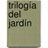 Trilogía del jardín