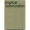 Tropical Colonization door Ireland Alleyne