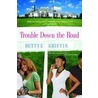 Trouble Down The Road door Bettye Griffin