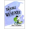 Trouble With Wenlocks door Joel Stewart