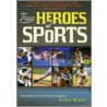 True Heroes of Sports door Steve Riach