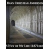 True Story Of My Life by Hans Christian Andersen