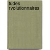 Tudes Rvolutionnaires door Ï¿½Douard Fleury