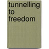 Tunnelling to Freedom door J.R. Ackerley