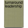 Turnaround Leadership door Michael Fullan