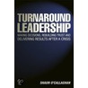 Turnaround Leadership door Shaun O'Callaghan