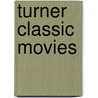 Turner Classic Movies door Miriam T. Timpledon