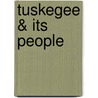 Tuskegee & Its People door Emmett Jay Scott