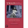 Twain In His Own Time by Unknown