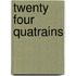 Twenty Four Quatrains