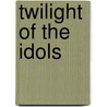 Twilight Of The Idols door Ales Debeljak