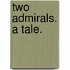 Two Admirals. a Tale. door James Fennimore Cooper