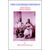 Two Colorado Odysseys by Robert B. Houston Jr.