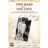 Two Wars And One Love door Robert E.P. Moranda