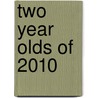 Two Year Olds Of 2010 by Steve Taplin