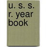 U. S. S. R. Year Book door Onbekend