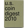 U.S. Coin Digest 2010 by Harry S. Miller