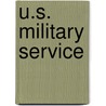 U.S. Military Service door Cynthia Watson