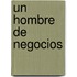 Un Hombre de Negocios