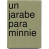 Un Jarabe Para Minnie door Jeanne Failevic