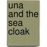 Una And The Sea Cloak by Malachy Doyle