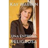 Una Entrega Peligrosa door Kay Warren