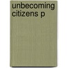 Unbecoming Citizens P door Michael Hutt