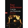 Und da war Finsternis door Faye Kellerman