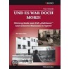 Und es war doch Mord! door Peter Schmidt