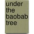 Under The Baobab Tree