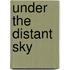 Under The Distant Sky
