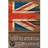 Under The Meteor Flag by Harry Collingwood